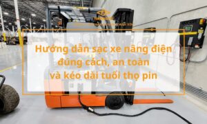 hướng dẫn sạc xe nâng điện