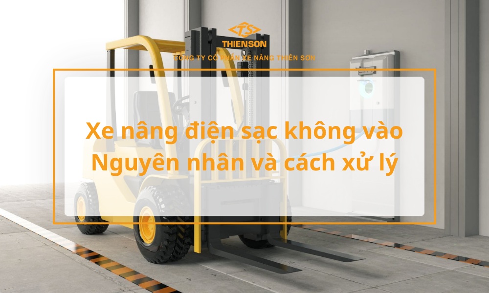 xe nâng điện sạc không vào